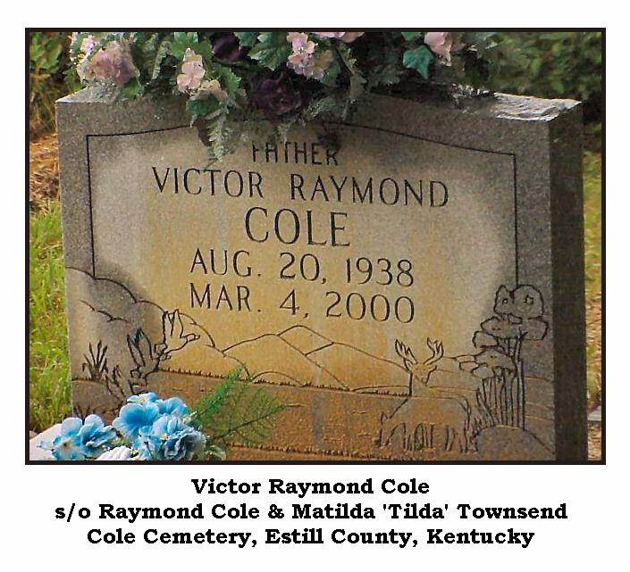 Victor Raymond Cole, s/o Raymond & Matilda "Tilda" (Townsend) Cole