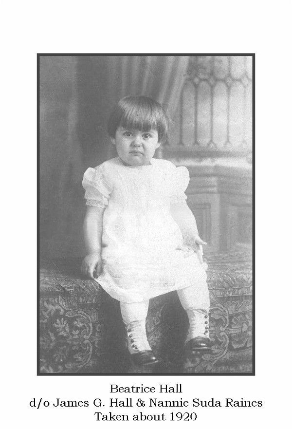 Beatrice Hall, d/o James G. & Nannie Suda (Raines) Hall
