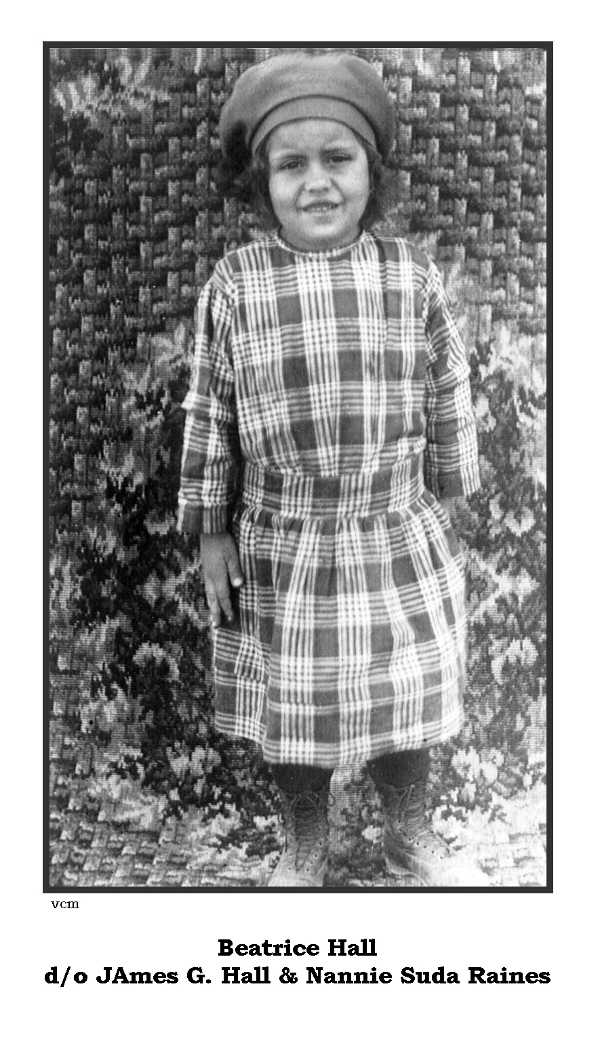 Beatrice Hall, d/o James G. & Nannie Suda (Raines) Hall